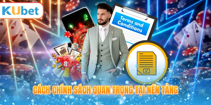 Cách chính sách quan trọng tại nền tảng