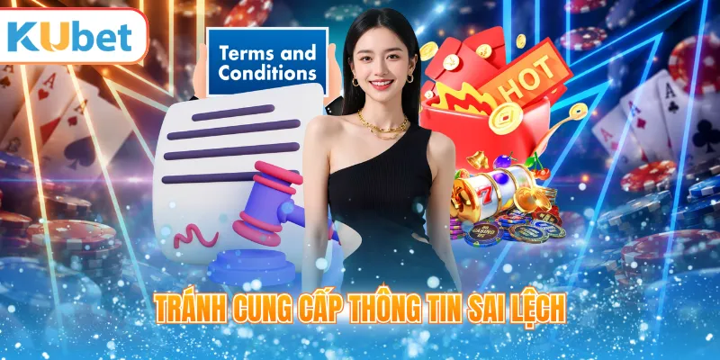 Tránh cung cấp thông tin sai lệch